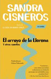 Icon image El arroyo de la Llorona y otros cuentos
