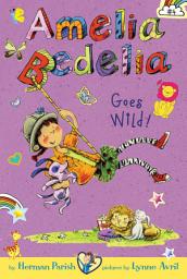 Icon image Amelia Bedelia Chapter Book #4: Amelia Bedelia Goes Wild!