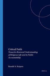 Icon image Critical Faith: Toward a Renewed Understanding of Religious Life and its Public Accountability