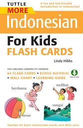 Icon image Tuttle More Indonesian for Kids Flash Cards: (Downloadable Audio and Material Included)