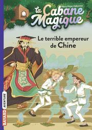 Icon image La cabane magique, Tome 09: Le terrible empereur de Chine