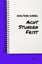 Icon image Acht Stunden Frist