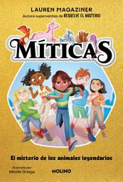 Icon image Míticas 1 - El misterio de los animales legendarios
