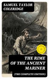 Icon image The Rime of the Ancient Mariner (The Complete Edition): Enriched edition. With Illustrations