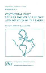 Icon image Continental Drift, Secular Motion of the Pole, and Rotation of the Earth