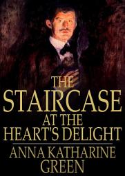 Icon image The Staircase at the Heart's Delight