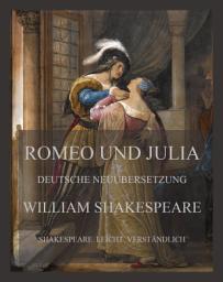 Icon image Romeo und Julia: Deutsche Neuübersetzung