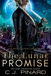Icon image The Lunar Promise: The Ayla St. John Chronicles, Book 5