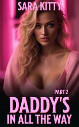 Icon image Daddy's in All the Way Part 2