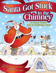 Icon image Santa Got Stuck in the Chimney: 20 Funny Poems Full of Christmas Cheer