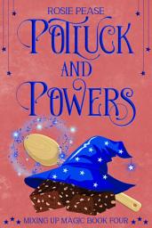 Icon image Potluck and Powers: A Sweet Paranormal Witch Cozy Mystery