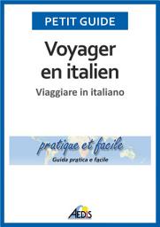 Icon image Voyager en italien: Viaggiare in italiano