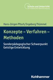 Icon image Konzepte - Verfahren - Methoden: Sonderpädagogischer Schwerpunkt Geistige Entwicklung