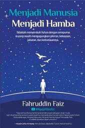Icon image Menjadi Manusia Menjadi Hamba