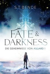 Icon image Fate & Darkness - Die Geheimnisse von Asgard Band 1: Hochromantische und fesselnde Urban Fantasy