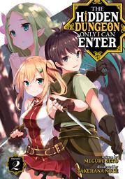 Icon image The Hidden Dungeon Only I Can Enter (Light Novel)