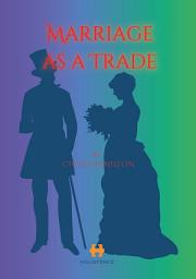 Icon image Marriage as a Trade