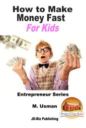 Icon image How to Make Money Fast For Kids
