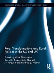 Icon image Rural Transformations and Rural Policies in the US and UK