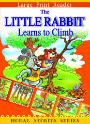 Icon image The Little Rabbit Learns to Climb