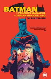 Icon image Batman by Francis Manapul & Brian Buccellato Deluxe Edition: Volume 1