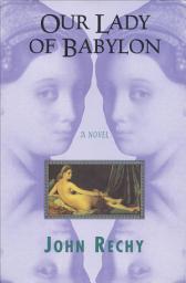 Icon image Our Lady of Babylon: A Novel