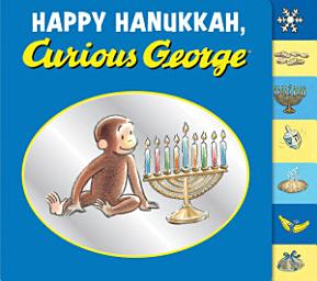 Icon image Happy Hanukkah, Curious George: A Hanukkah Holiday Book for Kids