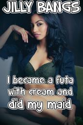 Icon image I became a futa with cream and did my maid