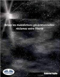 Icon image Brisez les malédictions générationnelles: réclamez votre liberté