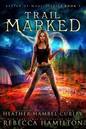 Icon image Trail Marked: A MidLife Paranormal Romance Thriller