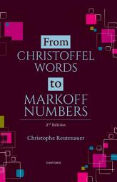 Icon image From Christoffel Words to Markoff Numbers: Edition 2