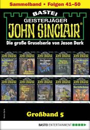 Icon image John Sinclair Großband 5: Folgen 41-50 in einem Sammelband