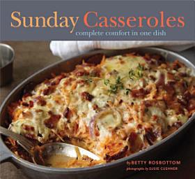 Icon image Sunday Casseroles: Complete Comfort in One Dish