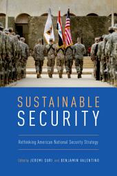Icon image Sustainable Security: Rethinking American National Security Strategy