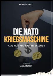 Icon image DIE NATO KRIEGSMASCHINE GIPFELSTÜRMERIN DER SCHEINHEILIGKEIT: Die NATO (North Atlantic Treaty Organization) ist ein politisches und militärisches Bündnis welches durch Kriege lebt.