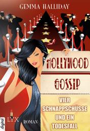 Icon image Hollywood Gossip - Vier Schnappschüsse und ein Todesfall