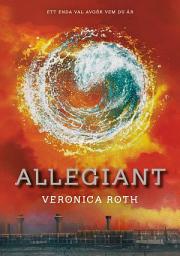 Icon image Allegiant: (Tredje boken i Divergent-trilogin)