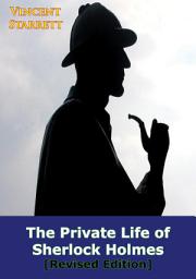 Icon image The Private Life Of Sherlock Holmes [Revised Edition]