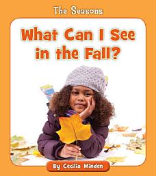 Icon image What Can I See in the Fall?