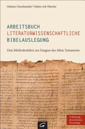 Icon image Arbeitsbuch literaturwissenschaftliche Bibelauslegung: Eine Methodenlehre zur Exegese des Alten Testaments