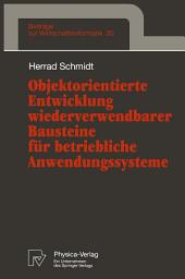 Icon image Objektorientierte Entwicklung wiederverwendbarer Bausteine für betriebliche Anwendungssysteme