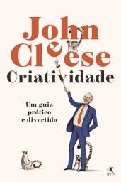 Icon image Criatividade: Um guia breve e divertido