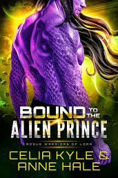Icon image Bound to the Alien Prince (A Scifi Alien Romance Novel)