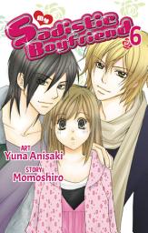 Icon image My Sadistic Boyfriend, Volume Collections: Volume 6