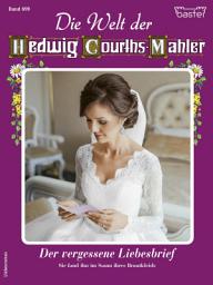Icon image Die Welt der Hedwig Courths-Mahler 699: Der vergessene Liebesbrief