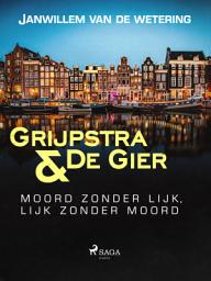 Icon image Moord zonder lijk, lijk zonder moord: Volume 9