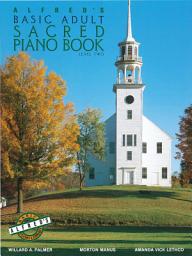 Icon image Alfred's Basic Adult Piano Course - Sacred Book 2: Learn How to Play Piano with This Esteemed Method