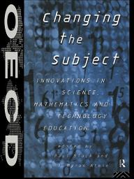 Icon image Changing the Subject: Innovations in Science, Maths and Technology Education