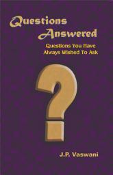 Icon image Questions Answered: Questions You Have Always Wished To Ask