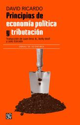 Icon image Principios de economía política y tributación